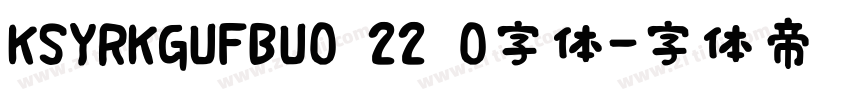 KSYRKGUFBU0 22 0字体字体转换